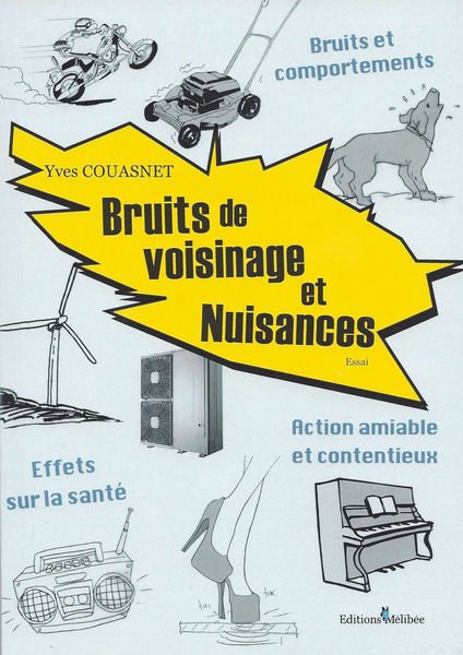 Couverture du livre « Bruits de voisinage et nuisances »